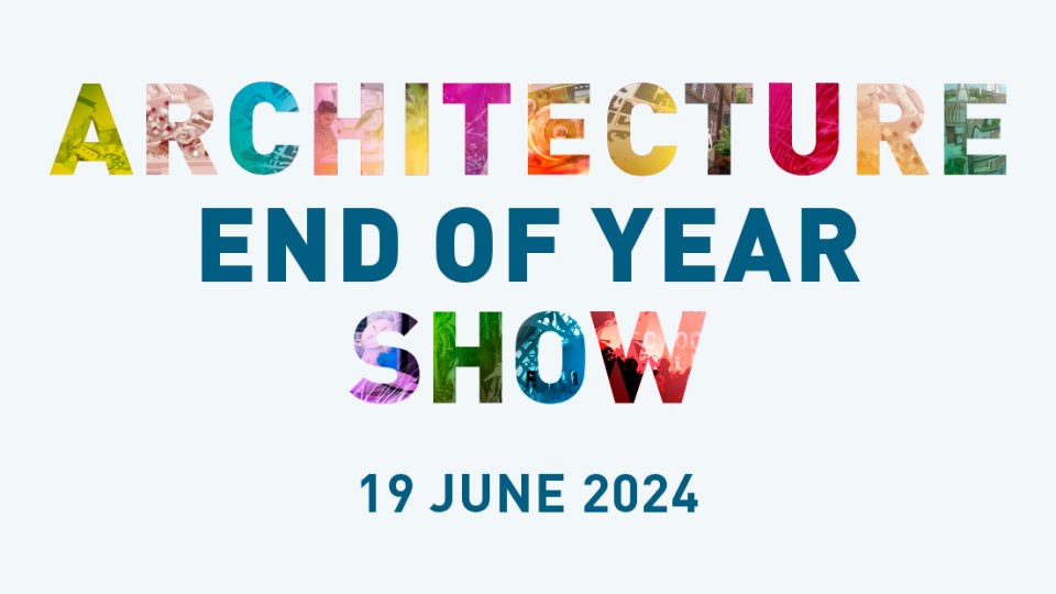 A graphic of the thematic for the Architecture End of Year Show 2024